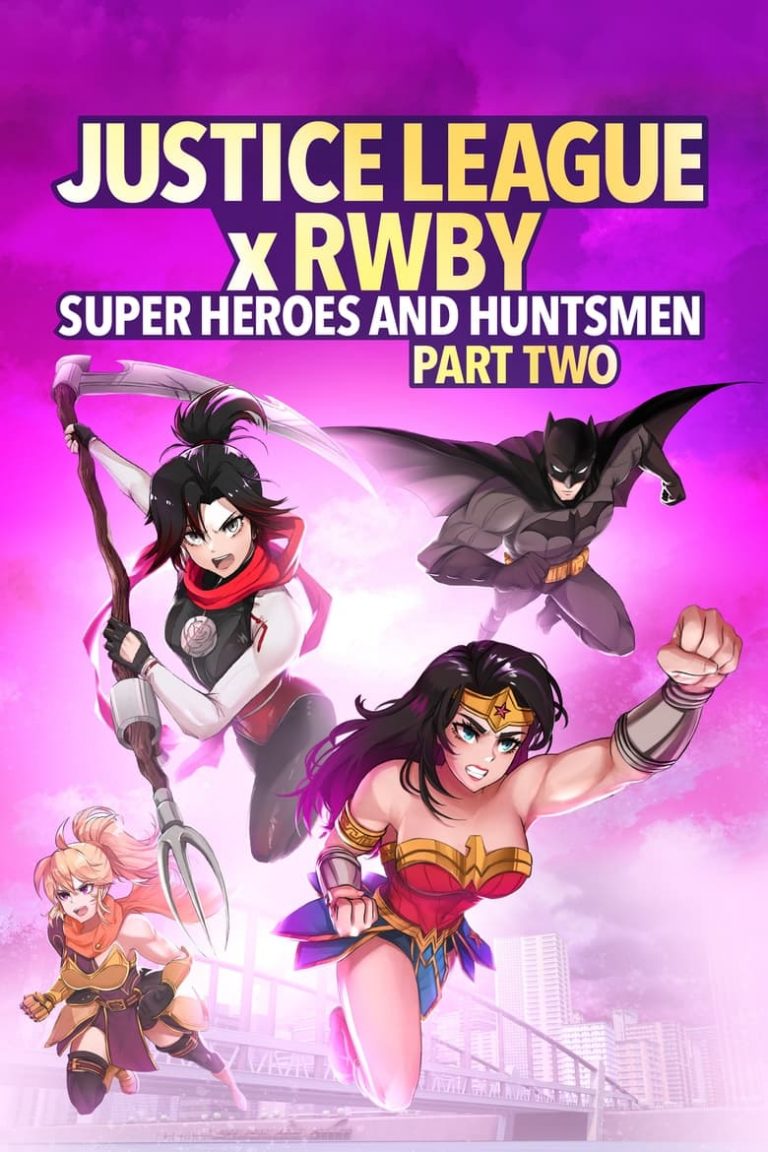 Justice League x RWBY Super Heroes and Huntsmen Part One